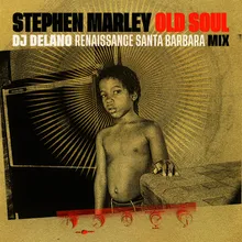 Old Soul DJ Delano / Santa Barbara Remix