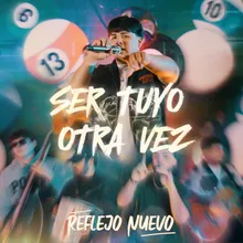 Ser Tuyo Otra Vez En Vivo