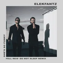 She's So Funky Fell Reis’ Do Not Sleep Remix