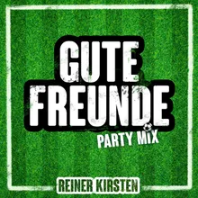 Gute Freunde Party Mix