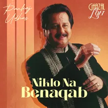 Niklo Na Benaqab Ghazal Lofi