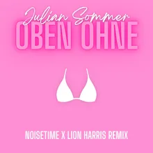 Oben ohne NOISETIME & LION HARRIS Remix