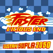 Faster (Vicious End)