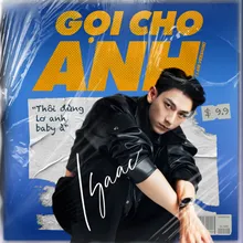 GỌI CHO ANH 1AM Version