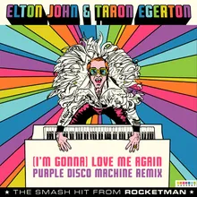 (I'm Gonna) Love Me Again From "Rocketman" / Purple Disco Machine Remix