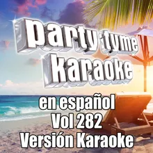 Te Lo Debo A Ti (Made Popular By Banda Machos) [Karaoke Version]