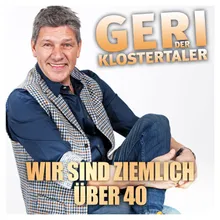 Wir sind ziemlich über 40