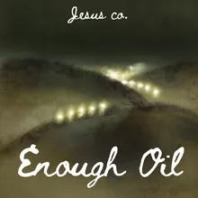 Enough Oil