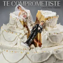 Te Comprometiste