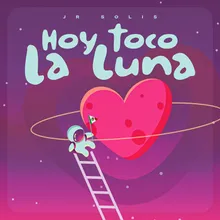 Hoy Toco La Luna