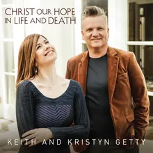 Christ Our Hope In Life And Death Radio Mix