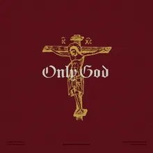 Only God Live From Costa Mesa, CA, 2023