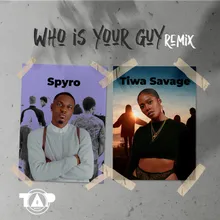 Who Is Your Guy? Remix