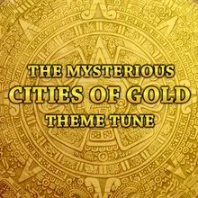 Theme From "The Mysterious Cities of Gold"