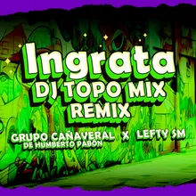 Ingrata DJ TOPO MIX REMIX