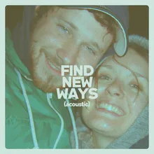 Find New Ways Acoustic