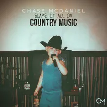 Blame It All On Country Music