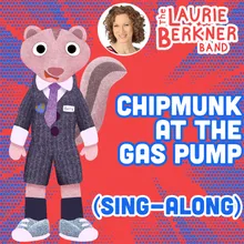 Chipmunk At The Gas Pump Sing-Along Version