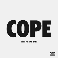 Choose You Cope Live at The Earl