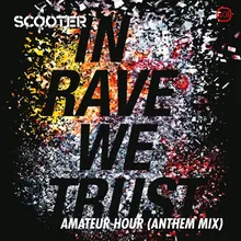 In Rave We Trust - Amateur Hour Anthem Club Mix