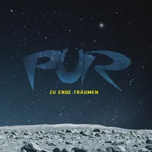 Zu Ende träumen PUR & Friends Version