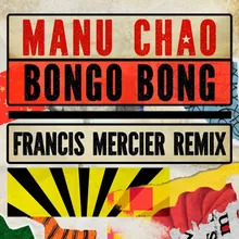 Bongo Bong - Je ne t'aime plus Francis Mercier Remix