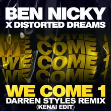 We Come 1 Darren Styles Remix / Kenai Edit