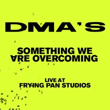 Something We Are Overcoming Live at Frying Pan Studios