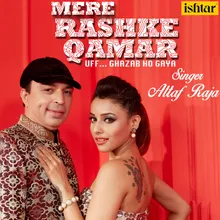 Mere Rashke Qamar