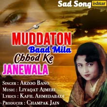 Muddaton Baad Mila Chhod Ke Janewala