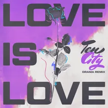 Love Is Love (DRAMA Remix) DRAMA Remix