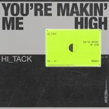 You're Makin Me High