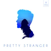 Pretty Stranger (VIP)