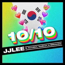 10/10 (Korean Version) (feat. FerroDex, Milliwonkim & YeaBeen )
