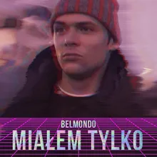 Miałem tylko