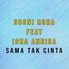 Sama Tak Cinta (feat. Icha Annisa)