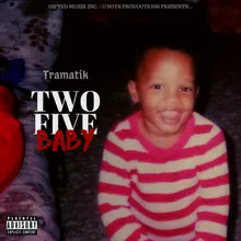 Two Five Babies (feat. Murda Gwapacino)