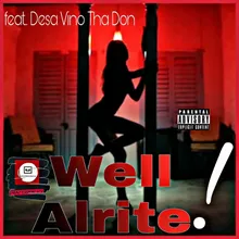 Well Alrite! (feat. Desa Vino Tha Don)