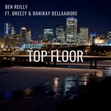 Top Floor (feat. DaniRay BellaAmore & Dreezy)