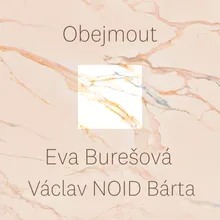 Obejmout (feat. Eva Burešová)