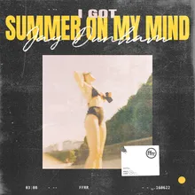 I Got Summer On My Mind (Extended Mix) Extended Mix