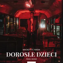 Dorosłe Dzieci (feat. Nadia)