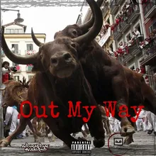 Out My Way (feat. EyesLowE.N.T.)