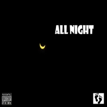 All Night (feat. Cozmic, L.Mac, Neftaly & Plane )