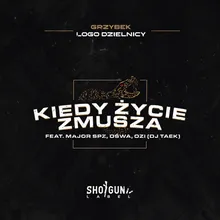 KIEDY ŻYCIE ZMUSZA (feat. Ośwa LD)