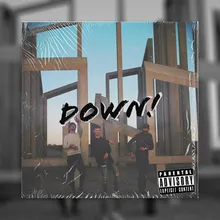 Down! (feat. Snackbarz & Trebble)