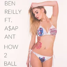 How 2 Ball (feat. A$AP Ant)