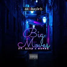 Big Moves (feat. Elvy & Konke)