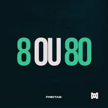 8 ou 80