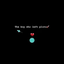 The Boy Who Left Pluto (feat. ivri)